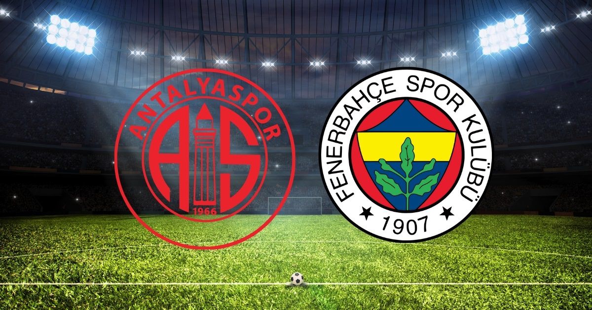 Antalyaspor- Fenerbahçe maçı ne zaman? Antalyaspor- Fenerbahçe maçı saat kaçta, şifresiz mi?