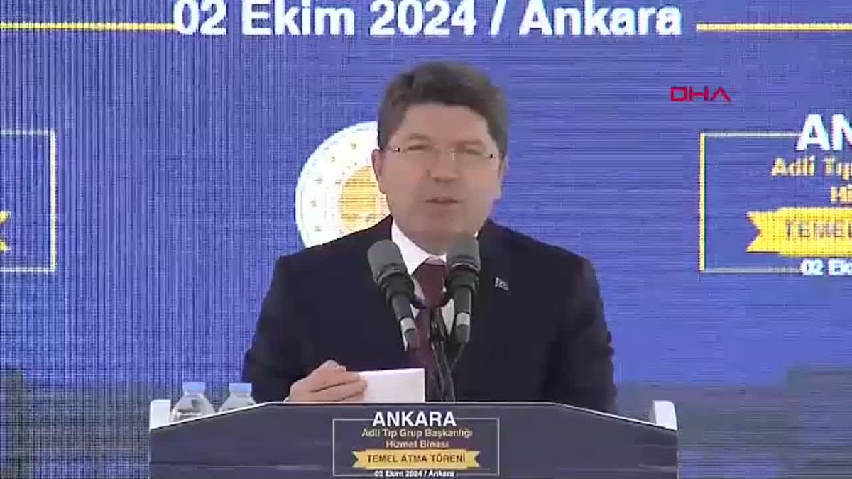 ANKARA Adalet Bakanı Tunç, Ankara Adli Tıp Grup Başkanlığı Hizmet Binası Temel Atma Töreni'nde konuştu