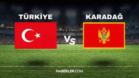 Türkiye maçı ne zaman? Karadağ-Türkiye Milli maç nerede, ne zaman, saat kaçta?