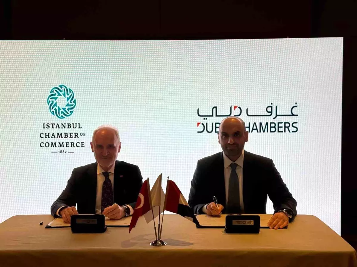 Dubai ve İstanbul Ticaret Odaları Arasında İş Birliği Anlaşması İmzalandı
