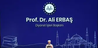 Diyanet İşleri Başkanı Erbaş, Diyanet Akademisi Sempozyumu'nda konuştu Açıklaması