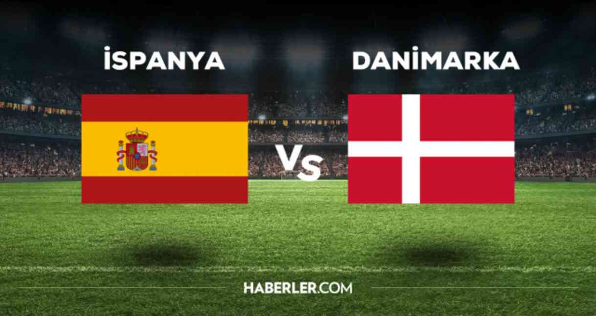 İspanya Danimarka maçı CANLI izle! (ŞİFRESİZ) İspanya Danimarka maçı hangi kanalda, canlı yayın nerede ve nasıl izlenir?