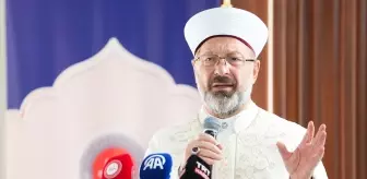 Diyanet İşleri Başkanı Erbaş: Birlik Olmazsak Zulümler Bitmez