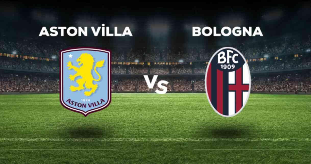 Aston Villa Bologna maçı CANLI izle! (ŞİFRESİZ) Aston Villa Bologna maçı hangi kanalda, canlı yayın nerede ve nasıl izlenir?