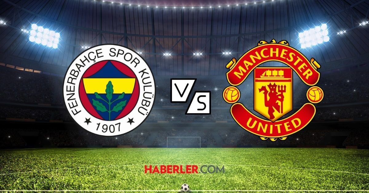 FENERBAHÇE AVRUPA MAÇI NE ZAMAN? Fenerbahçe- Manchester United maçı saat kaçta, şifresiz mi?