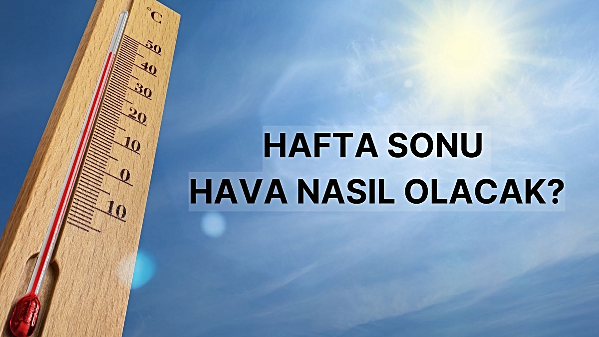 HAFTA SONU HAVA DURUMU | Hafta sonu hava nasıl olacak, yağmur var mı? 26-27 Ekim hava sıcaklığı kaç derece olacak?