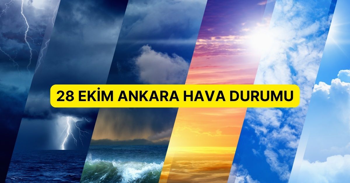 28 Ekim Ankara'da hava nasıl olacak? Ankara günlük ve 5 günlük hava durumu tahmini!
