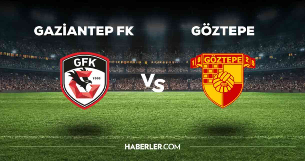 Gaziantep Göztepe CANLI izle! (ŞİFRESİZ) Gaziantep Göztepe maçı hangi kanalda, canlı yayın nerede ve nasıl izlenir?