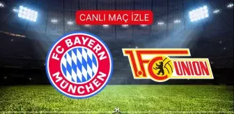 BAYERN MUNIH- UNION BERLIN MAÇI İZLE! Bayern Münih- Union Berlin maçı şifresiz, HD izleme linki var mı?