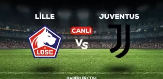 Lille Juventus CANLI izle! (ŞİFRESİZ) Lille Juventus maçı hangi kanalda, canlı yayın nerede ve nasıl izlenir?