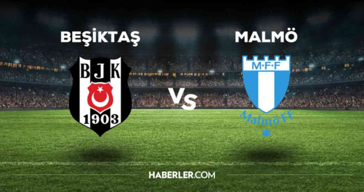 Beşiktaş Malmö maçı ilk 11'i! Beşiktaş'ın Malmö maçı 11'i belli oldu mu, ilk 11'de kimler var?