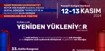 33'üncü Kalite Kongresi 12- 13 Kasım tarihlerinde Kocaeli'de gerçekleşecek