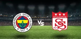 Fenerbahçe-Sivasspor maçı ne zaman, saat kaçta? Fenerbahçe-Sivasspor maçı hangi kanalda, şifresiz mi?