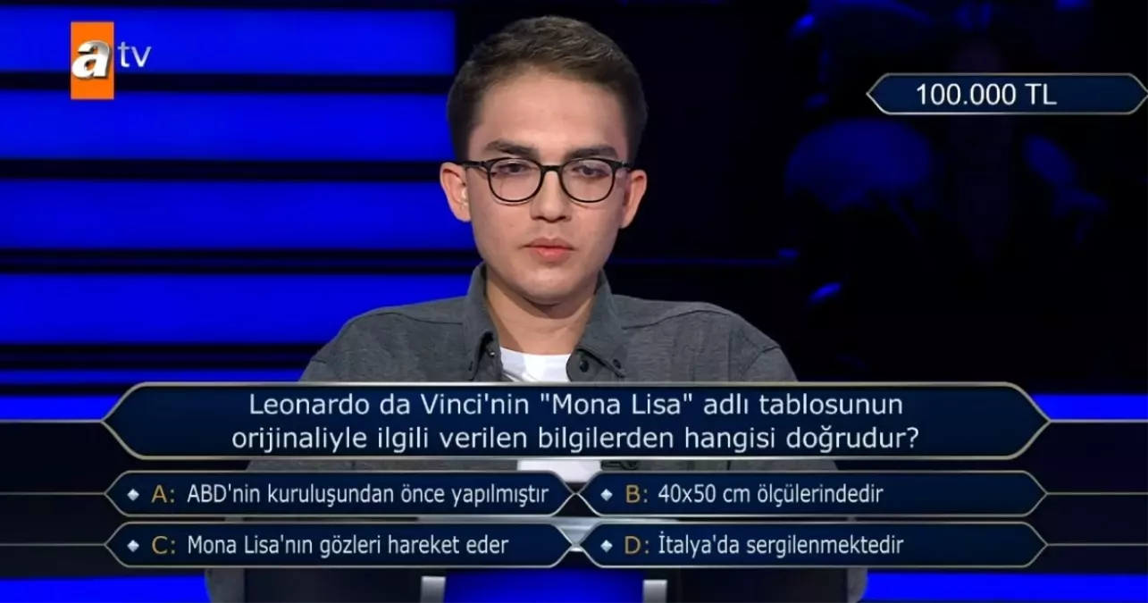 Leonardo da Vinci'nin Mona Lisa adlı tablosunun orijinaliyle ilgili verilen bilgilerden hangisi doğrudur? Kim Milyoner Olmak İster!