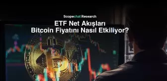 Bitcoin'in Piyasa Dinamiklerini Etkileyen ETF Girişleri İncelendi