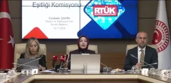 RTÜK Başkanı Şahin, TBMM Kadın Erkek Fırsat Eşitliği Komisyonu'nu Bilgilendirdi