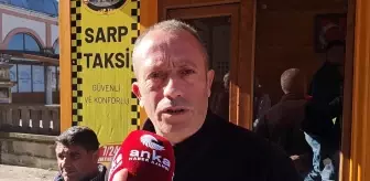 Sarp Sınır Kapısı'nda Çalışan Taksici Esnafı: 'Ktif Çalışan Taksicilere Vergide ve Mazotta İndirim Uygulanmalı'