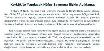 Ankara 2 No'lu Barosu'ndan Kerkük Nüfus Sayımı Açıklaması