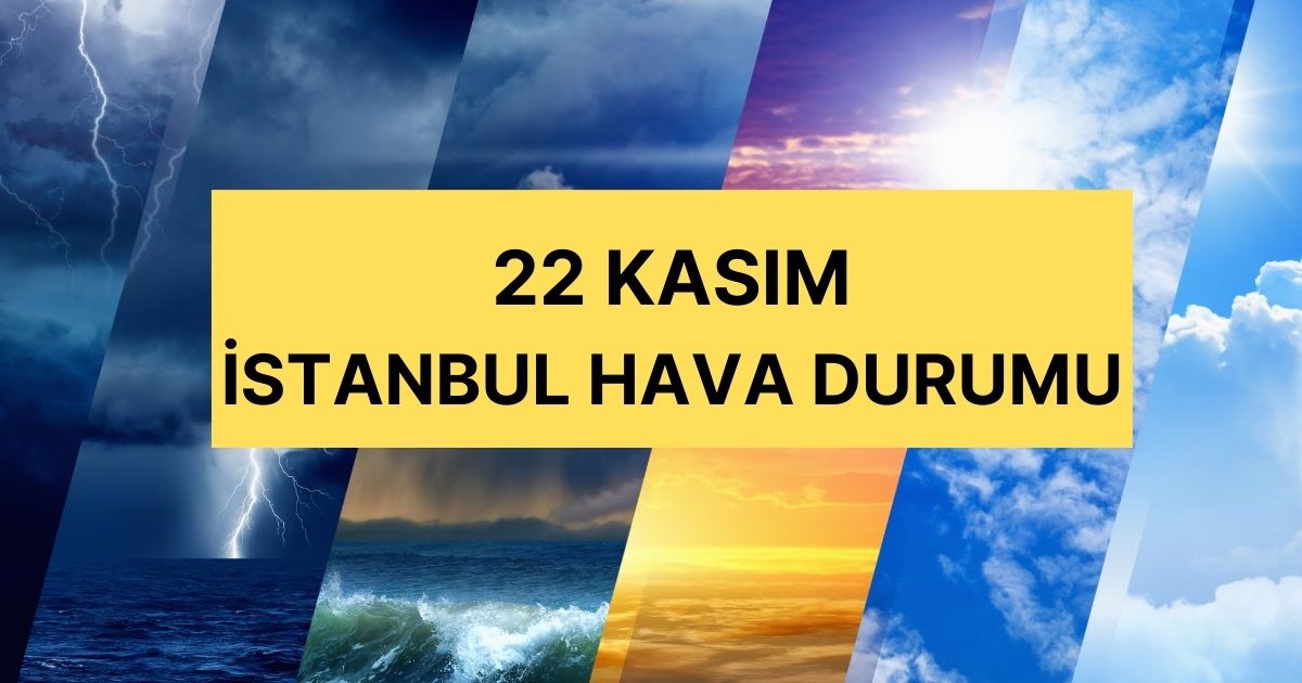 22 Kasım İstanbul hava durumu | İstanbul'da hava nasıl olacak, kar yağacak mı? İstanbul günlük ve 5 günlük hava durumu tahmini!