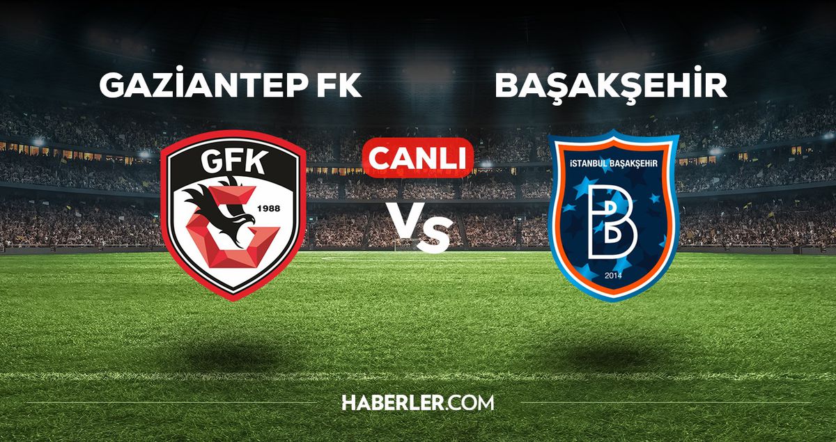 Gaziantep FK Başakşehir CANLI izle! (ŞİFRESİZ) Gaziantep FK Başakşehir maçı hangi kanalda, canlı yayın nerede ve nasıl izlenir?