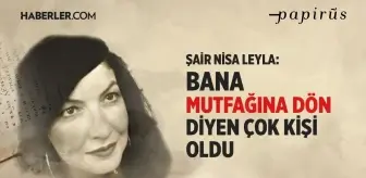 Nisa Leyla: Edebiyatın ve sanatın kadın diline ihtiyacı var