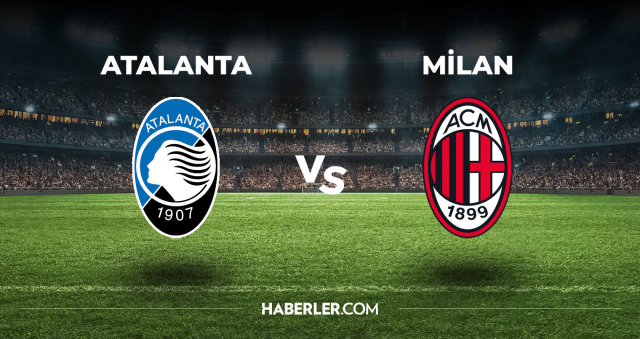 Atalanta Milan CANLI izle! (ŞİFRESİZ) Atalanta Milan maçı hangi kanalda, canlı yayın nerede ve nasıl izlenir?