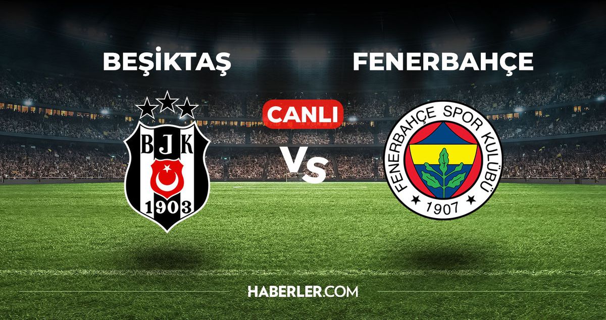 Beşiktaş Fenerbahçe CANLI izle! (ŞİFRESİZ) Beşiktaş Fenerbahçe maçı hangi kanalda, canlı yayın nerede ve nasıl izlenir?