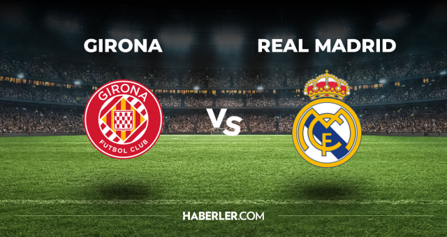 Girona Real Madrid CANLI izle! (ŞİFRESİZ) Girona Real Madrid maçı hangi kanalda, canlı yayın nerede ve nasıl izlenir?