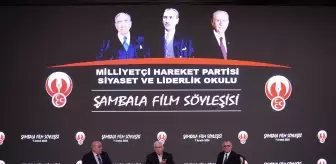 MHP Siyaset ve Liderlik Okulunda 'Şambala' Filmi Söyleşisi