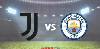 Juventus-Manchester City maçı ne zaman? UEFA Şampiyonlar Ligi Juventus-Manchester City maçı saat kaçta, hangi kanalda?