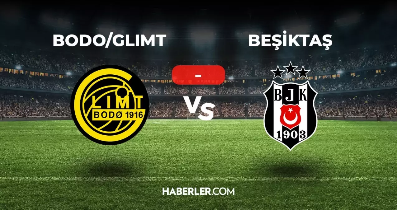 Bodo Glimt Beşiktaş maçı kaç kaç, bitti mi? MAÇ SONUCU! Bodo Glimt Beşiktaş golleri kim attı, canlı maç anlatımı!
