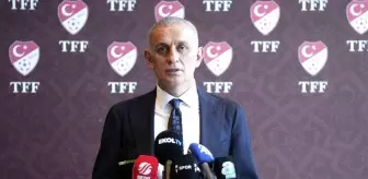 TFF Başkanı Hacıosmanoğlu: Kasımpaşa Türkiye Kupası'na Katılacak, Fenerbahçe Süre İstedi