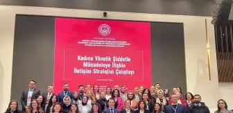 Kadına Yönelik Şiddetle Mücadele İçin İletişim Stratejisi Çalıştayı Düzenlendi