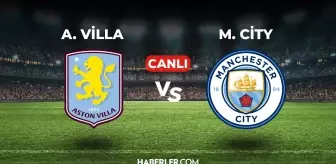 Aston Villa Manchester City CANLI izle! (ŞİFRESİZ) Aston Villa Manchester City maçı hangi kanalda, canlı yayın nerede ve nasıl izlenir?