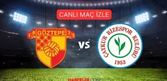 GÖZTEPE ÇAYKUR RİZESPOR maçı CANLI, HD izle! Süper Lig Göztepe Çaykur Rizespor maçı hangi kanalda?