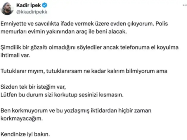 Kadir İpek neden gözaltına alındı, ne yazdı?