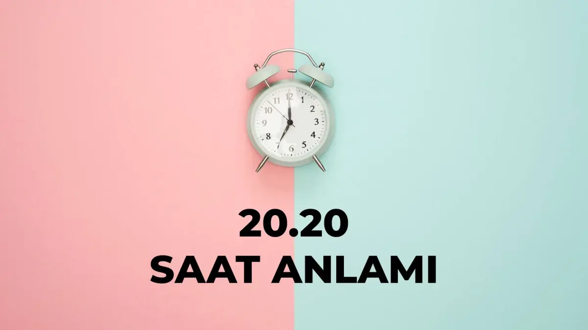 20.20 saat anlamı nedir? 20 20 saat aşk anlamı 2025! 20.20 saat anlamı nedir? 20 20 saat aşk anlamı 2025!