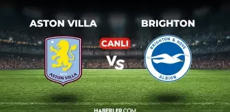 Aston Villa Brighton CANLI izle! (ŞİFRESİZ) Aston Villa Brighton maçı hangi kanalda, canlı yayın nerede ve nasıl izlenir?