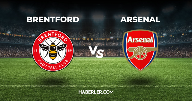 Brentford Arsenal CANLI izle! (ŞİFRESİZ) Brentford Arsenal maçı hangi kanalda, canlı yayın nerede ve nasıl izlenir?