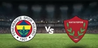 Fenerbahçe Hatayspor muhtemel 11'ler! Fenerbahçe Hatayspor kadrolar açıklandı mı?