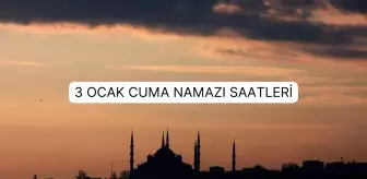 3 OCAK CUMA NAMAZI | 3 Ocak cuma ezanı saat kaçta okunuyor? İl il namaz saatleri!