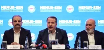 Memur-Sen Genel Başkanı Yalçın: 'Bir an önce memur ve memur emeklisine refah payı verilmeli'