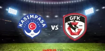 KASIMPAŞA-GAZİANTEP FK MAÇI CANLI İZLE! Kasımpaşa Gaziantep maçı canlı, hd, izleme linki var mı?