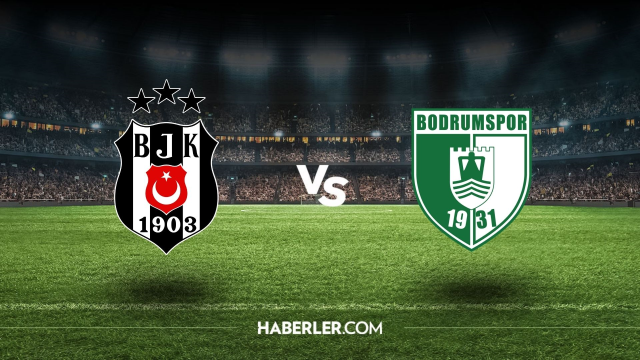 Beşiktaş-Bodrumspor maçı muhtemel ilk 11'ler! Beşiktaş-Bodrumspor maçının ilk 11'de kimler var?