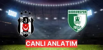 CANLI ANLATIM | Beşiktaş-Bodrumspor maç özeti! Beşiktaş-Bodrumspor maçı canlı anlatım…