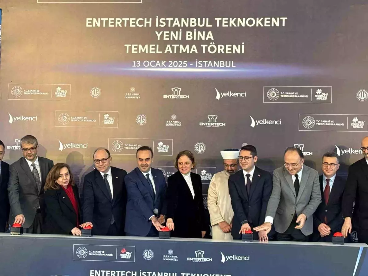 Sanayi ve Teknoloji Bakanı Kacır, Entertech İstanbul Teknokent 'yeni bina temel atma törenine katıldı