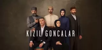 Kızıl Goncalar CANLI izle! 20 Ocak 2024! NOW TV Kızıl Goncalar 34. bölüm SON BÖLÜM izleme linki! Kızıl Goncalar dizisi nereden izlenir?