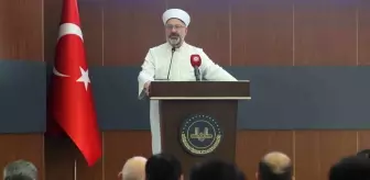 Diyanet İşleri Başkanı Erbaş: Eğitim, erdemli insan yetiştirmek için en hayırlı gayedir