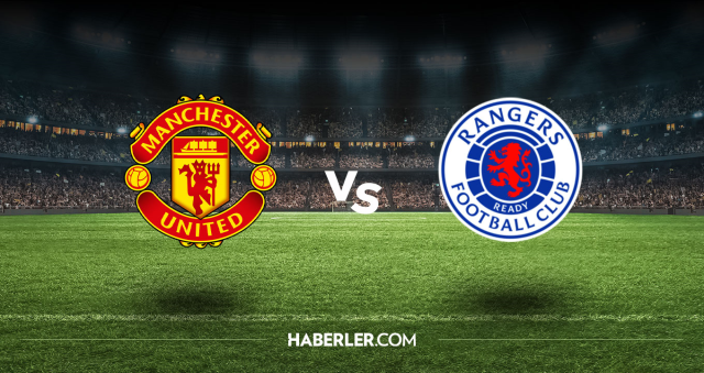 Manchester United Rangers CANLI izle! (ŞİFRESİZ) Manchester United Rangers maçı hangi kanalda, canlı yayın nerede ve nasıl izlenir?