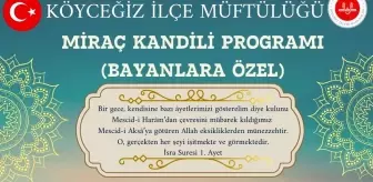 Köyceğiz'de Miraç Kandili Özel Programlarla İdrak Edilecek